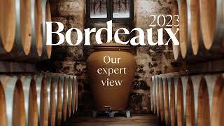 2023 Bordeaux En Primeur – our expert verdict