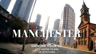 Driving Tour Manchester, UK (4K) - City Centre to M60 (Greater Manchester)