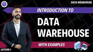 Introduction to Data Warehouse with Examples