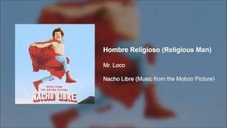 Nacho Libre OST - Hombre Religioso (Religious Man)