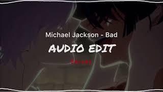 Michael Jackson - Bad [ Audio Edit ]