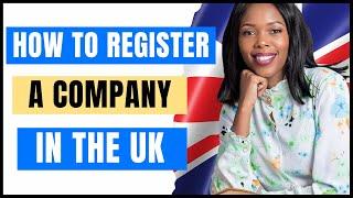 How to Start a Company in the UK as a Non-Citizen or Foreigner | How to Register a UK Ltd Company