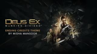 Deus Ex: Mankind Divided - Ending Credits Theme by Misha "Bulb" Mansoor