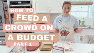 BUDGET MEALS - Feeding a crowd of 20+ people for under $100!