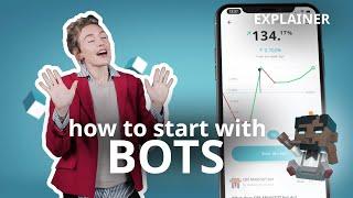 How to start trading with BOTS - Explainer