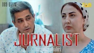 Jurnalist "Orzular shahri" (109-qism) | Журналист "Орзулар шаҳри" (109-қисм)