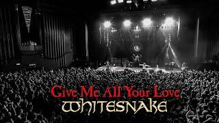 Whitesnake - Give Me All Your Love (Official Live Video 2025 Remaster) 'Access All Areas: Live'