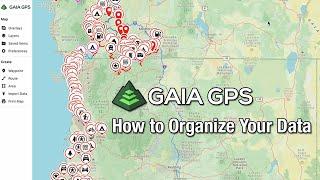 Gaia GPS Deep Dive - How to Organize Your Data