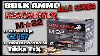 BULK .22LR SERIES - Winchester M22 - Lilja CZ457 and Tikka T1X