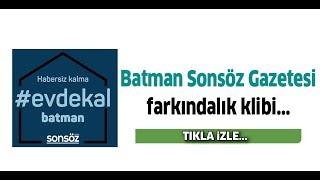 Batman Sonsöz Gazetesi farkındalık klibi #evdekal (COVİD-19)