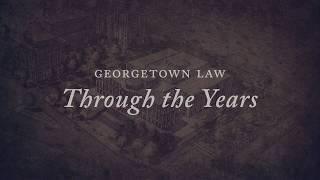 The Evolution of Georgetown Law's Campus