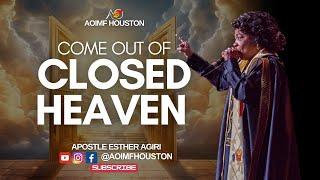 Come Out of Closed Heaven! | Sunday Service | Apostle Esther Agiri | AOIMF Houston