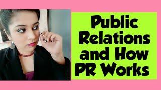 WHAT IS PUBLIC RELATIONS|| HOW PR MANAGER WORKS|| TYPES OF PR || PRIYANKA RANA