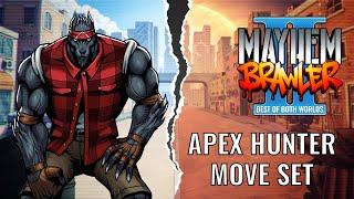 Mayhem Brawler II: Best of Both Worlds Move Set Showcase - Apex Hunter