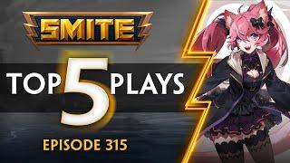 SMITE  - Top 5 Plays - Episode 315