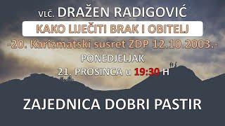 Vlč. Dražen Radigović - Kako liječiti brak i obitelj - Karizmatski susret ZDP - 12.10.2003.