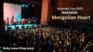 Mongolian Heart || Tour Australia || Adelaide || Boby Lama || Vlog 2023 ||