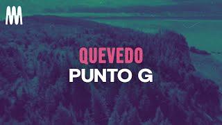 Quevedo - PUNTO G (Letra/Lyrics)