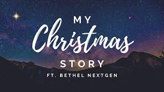 My Christmas Story | Pastor Tyler Gambrell and Bethel NextGen Ministries