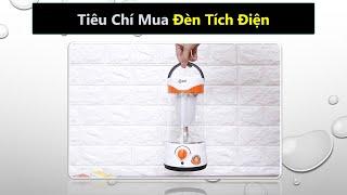 Tiêu chí mua đèn tích điện, đèn sạc điện dự phòng tốt nhất