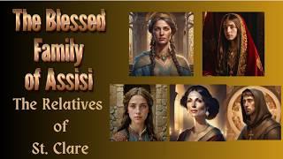 Blessed Family of Assisi: The Relatives of St. Clare