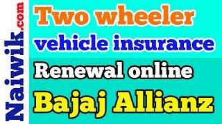 Two wheeler vehicle insurance renewal online on Bajaj Allianz