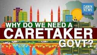 What Does A Caretaker Govt Do? Pakistan Edition | TLDR | Dawn News English