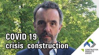 COVID 19 crisis - Impact on construction