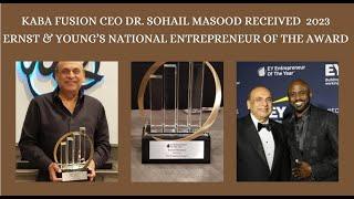 Kaba Fusion CEO Dr. Sohail Masood received  Ernst & Young’s national entrepreneur of the year award