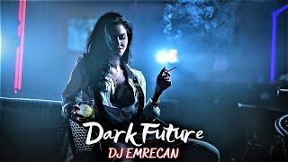 DJ Emrecan - Dark Future (Club Mix)