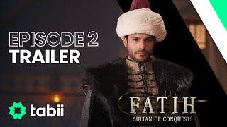 Fatih: Sultan of Conquests | Episode 2 Trailer ️ @tabii