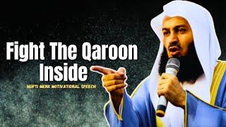 Fight The Qaroon Inside! - Powerful Reminder By Mufti Menk | Sunnah Safe space