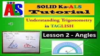 Video 173 - Understanding Trigonometry in Taglish -  Lesson 2 Angles  | SOLID Ka ALS Module Tutorial