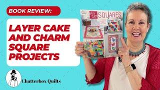 Stitch up Fun Designs with Charm Squares and Layer Cakes!