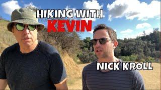 HIKING WITH KEVIN - NICK KROLL