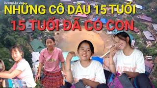 Những cô dâu 15 tuổi bản mông trên đỉnh núi cao, Dương Lập vlog