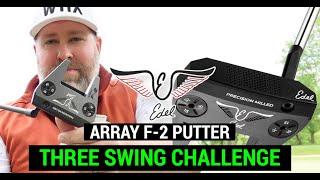 Testing the Edel Array F-2 Putter | THREE SWING CHALLENGE