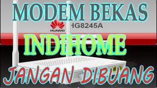 Cara Merubah Modem Bekas Indihome Menjadi Access Point | Huawei HG8245A