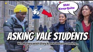 ASKING YALE STUDENTS WHAT THEY WISH THEY KNEW BEFORE COMING TO YALE