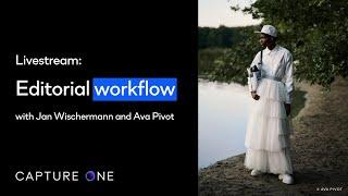 Capture One Livestream: Editorial workflow with Jan Wischermann and Ava Pivot