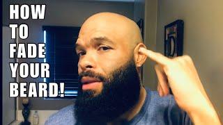 How To Fade Your Beard At Home / Blending Beard Into Bald Head