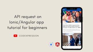 BUILD NEWS APP with Ionic/Angular using API calls under 16 minutes