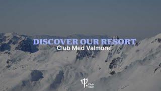 Discover Club Med Valmorel | French Alps