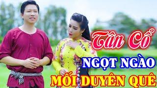 Rót Mật Vào Tai Với Tân Cổ Giao Duyên Hơi Dài Hay Nhất - Tân Cổ Miền Tây Hay Ngất Ngây | Tân Cổ 2024