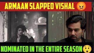 Armaan Slapped Vishal in Weekend ka war episode | Armaan Nominated n the entire Season