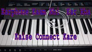 earphone connection || Casio CTK 2550