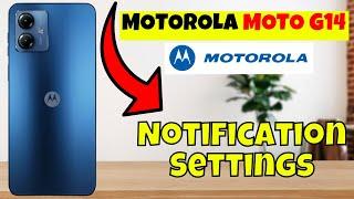 Motorola Moto G14 Notification Settings || How to set notification || How to use Notification option