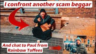 I confront another Liverpool scam beggar