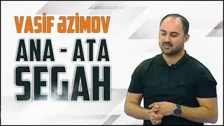 Vasif Azimov - Ana, Ata Segahı / İfalar YENİ 2019