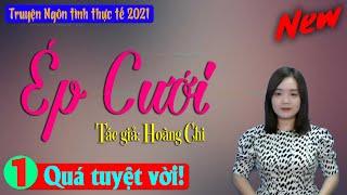 [Siêu Phẩm HOT] ÉP CƯỚI || Truyện Thanh Mai Kể Mới Nhất 2021 || Truyện Tâm sự đời thực